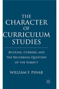 Character of Curriculum Studies