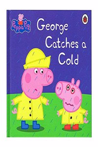 Peppa Pig : George Catches a Cold