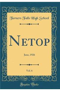 Netop, Vol. 6: June, 1926 (Classic Reprint)