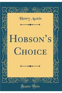 Hobson's Choice (Classic Reprint)