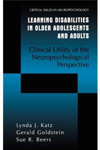 Learning Disabilities in Older Adolescents and Adults