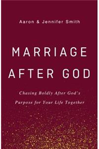 Marriage After God