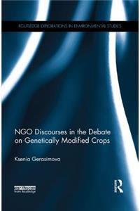 Ngo Discourses in the Debate on Genetically Modified Crops