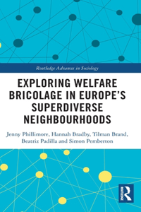 Exploring Welfare Bricolage in Europe’s Superdiverse Neighbourhoods