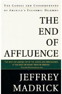 The End of Affluence: The Causes and Consequences of America's Economic Dilemma