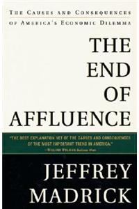 The End of Affluence: The Causes and Consequences of America's Economic Dilemma
