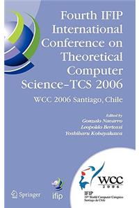 Fourth IFIP International Conference on Theoretical Computer Science - TCS 2006