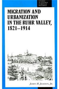 Migration and Urbanization in the Ruhr Valley, 1821-1914