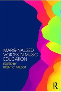 Marginalized Voices in Music Education