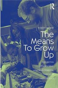 The Means to Grow Up