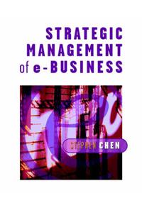 Strategic Management of e-Business