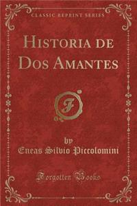 Historia de DOS Amantes (Classic Reprint)