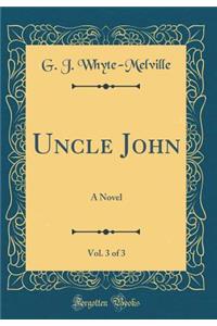 Uncle John, Vol. 3 of 3