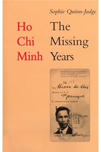 Ho Chi Minh: The Missing Years: 1919-1941