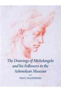 The Drawings of Michelangelo and his Followers in the Ashmolean Museum
