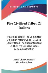 Five Civilized Tribes Of Indians