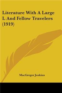 Literature With A Large L And Fellow Travelers (1919)