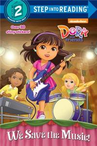 We Save the Music! (Dora and Friends)