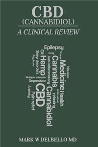 CBD (Cannabidiol): A Clinical Review