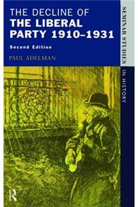 The Decline Of The Liberal Party 1910-1931