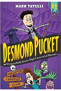 Desmond Pucket and the Cloverfield Junior High Carnival of Horrors