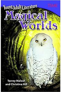 Young Adult Literature: Magical Worlds (Time for Kids Nonfiction Readers)
