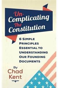 Un-Complicating the Constitution