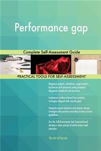 Performance gap Complete Self-Assessment Guide
