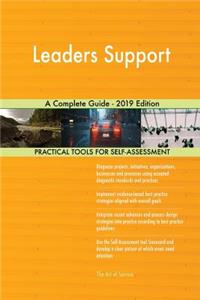 Leaders Support A Complete Guide - 2019 Edition