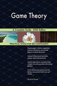Game Theory A Complete Guide - 2020 Edition
