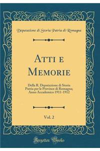 Atti e Memorie, Vol. 2: Della R. Deputazione di Storia Patria per le Province di Romagna; Anno Accademico 1911-1912 (Classic Reprint)