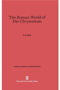 Roman World of Dio Chrysostom