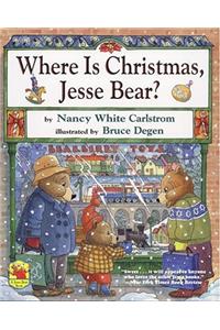 Where Is Christmas, Jesse Bear?