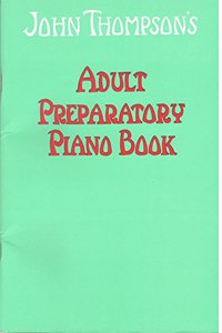 John Thompson's Adult Piano Course