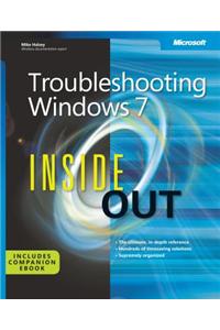 Troubleshooting Windows(r) 7 Inside Out