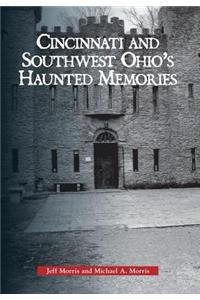Cincinnati and Southwest Ohio's Haunted Memories