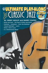 Ultimate Play-Along Guitar Just Classic Jazz, Vol 1: Book & CD [With CD]