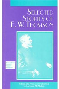 Selected Stories of E. W. Thomson