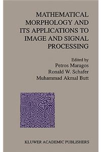 Mathematical Morphology and Its Applications to Image and Signal Processing