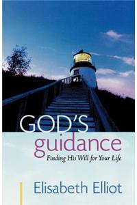 God's Guidance: Finding His Will for Your Life