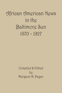 African American News in the Baltimore Sun, 1870-1927