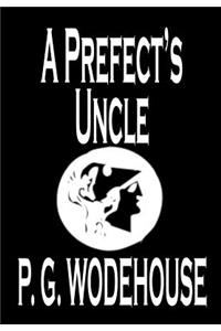 A Prefect's Uncle by P. G. Wodehouse, Fiction, Literary