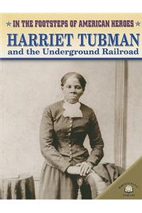 Harriet Tubman and the Underground Railroad