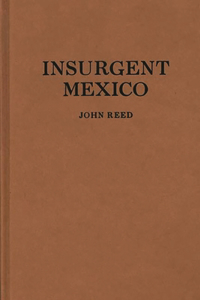 Insurgent Mexico.