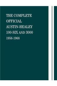 The Complete Official Austin-Healey 100-Six and 3000