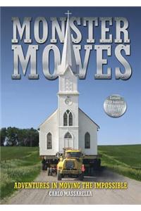 Monster Moves: Adventures in Moving the Impossible