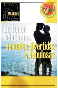 52 Maneras de Tener Relaciones Sexuales Divertidas y Fabulosas