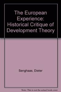 The European Experience: Historical Critique of Development Theory