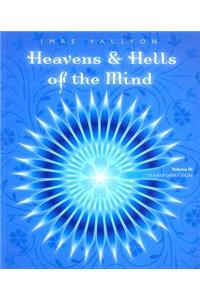 Heavens & Hells of the Mind, Volume III