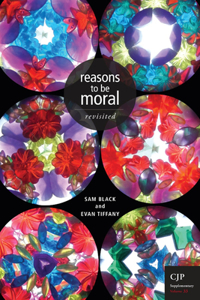 Reasons to be Moral Revisted